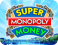 Super Monopoly